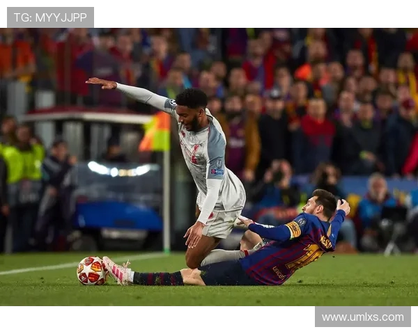 巴萨与利物浦最新战况分析及比赛精彩瞬间回顾